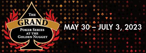 golden nugget poker tournaments 2023|Golden Nugget Las Vegas Welcomes 15 Annual Grand Poker .